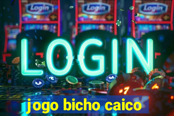 jogo bicho caico